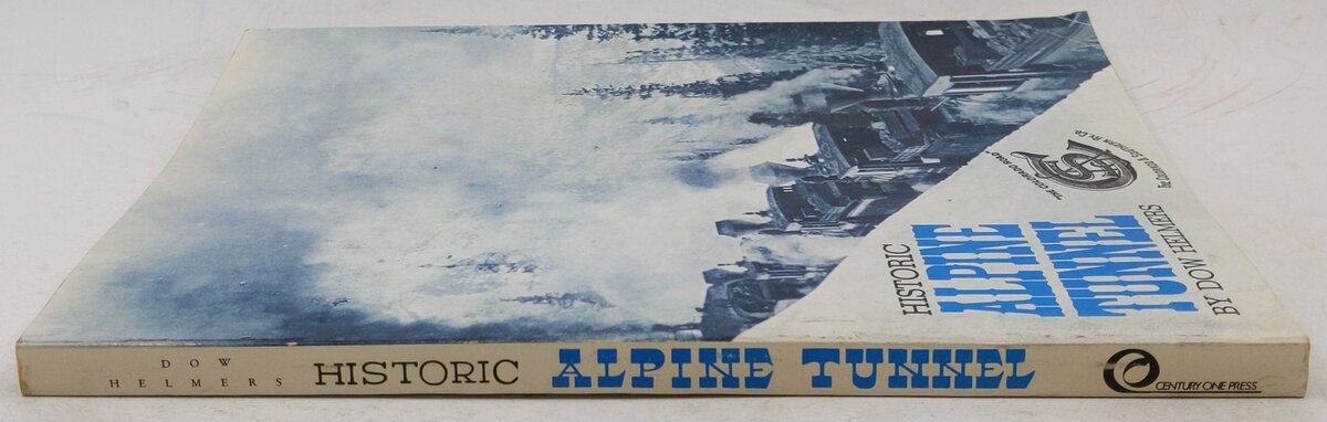 Historic Alpine Tunnel Paperback Book By Dow Helmers VG