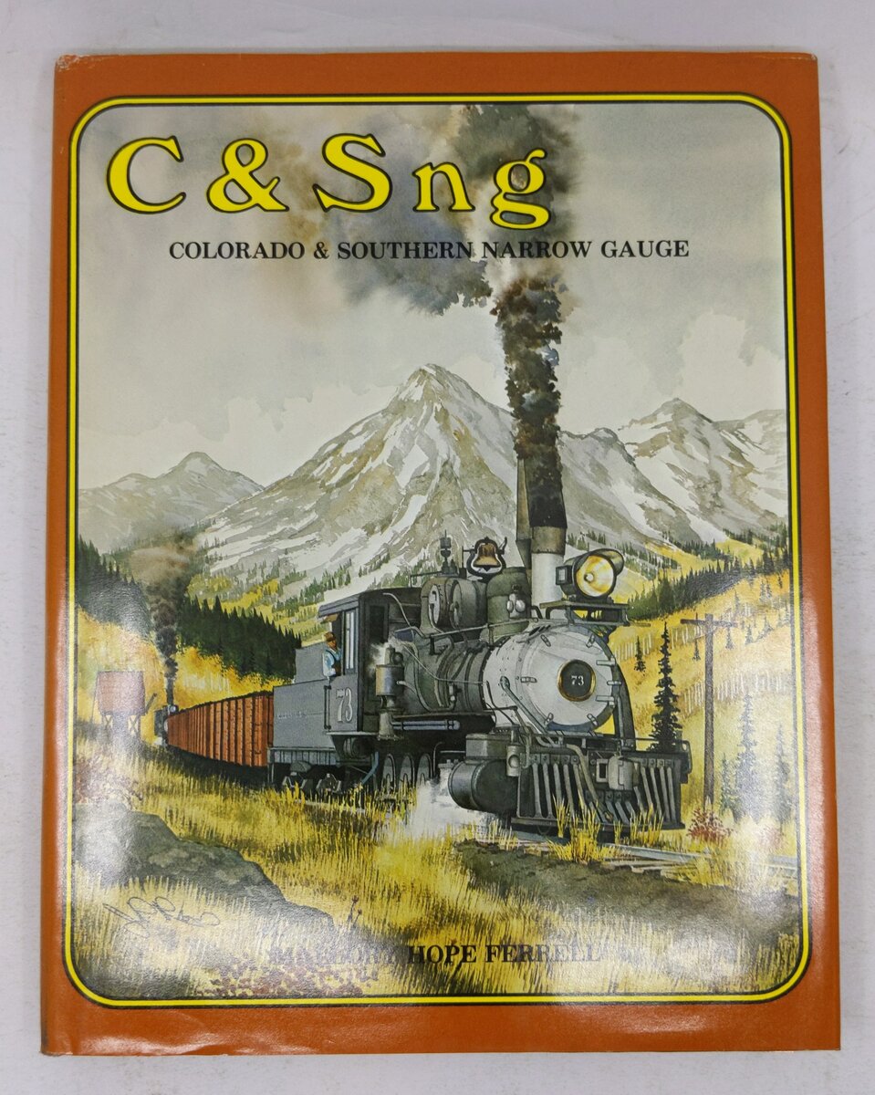 Colorado & Southern Narrow Gauge Hardcover Book By Mallory Hope Ferrell VG