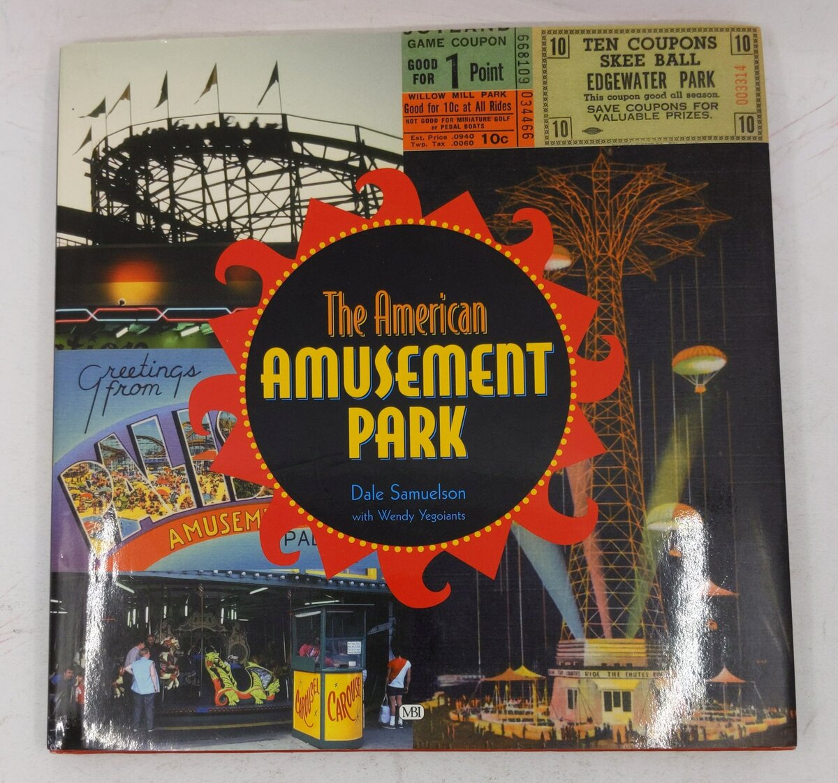 The American Amusement Park Hardcover Book By Dale Samuelson, Wendy Yegoiants EX