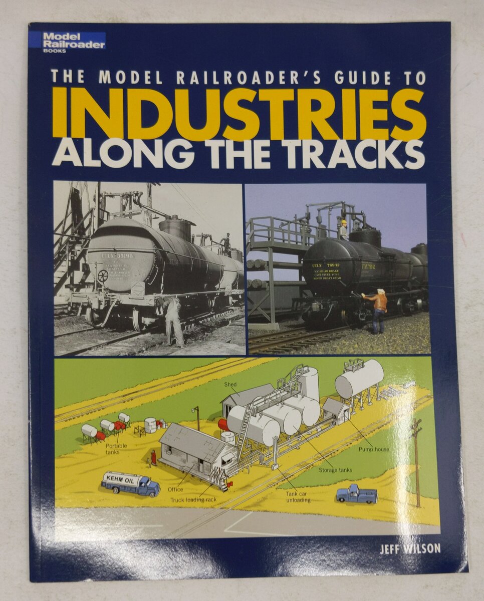 The Model Railroader's Guide to Industries Along the Tracks Paperback Book VG