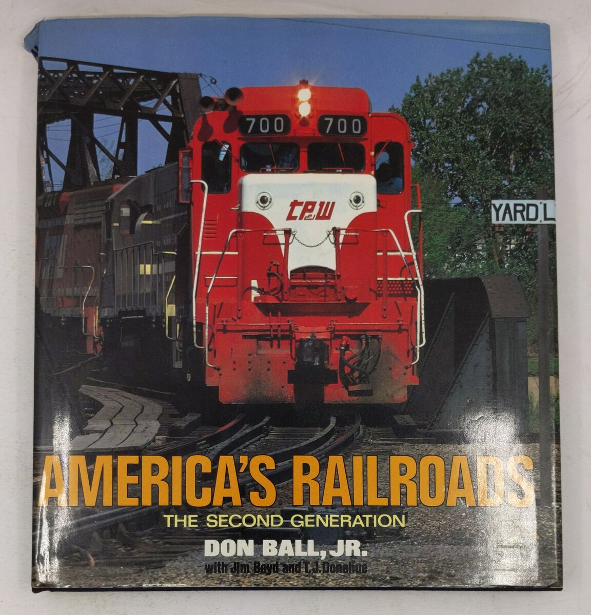 America's Railroads: The Second Generation Hardcover Book By Don Ball Jr.