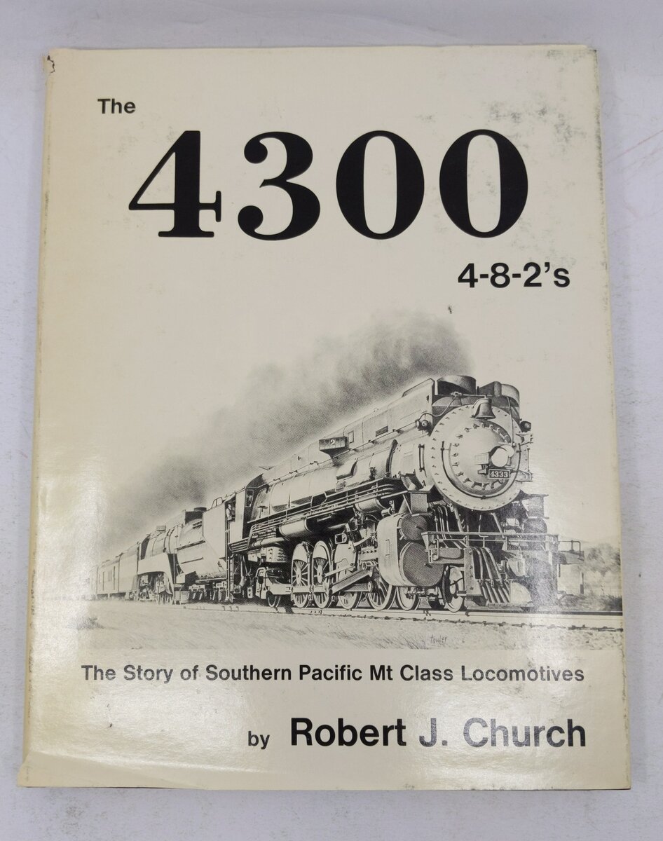 The 4300 4-8-2's Hardcover Book By Robert J. Church VG