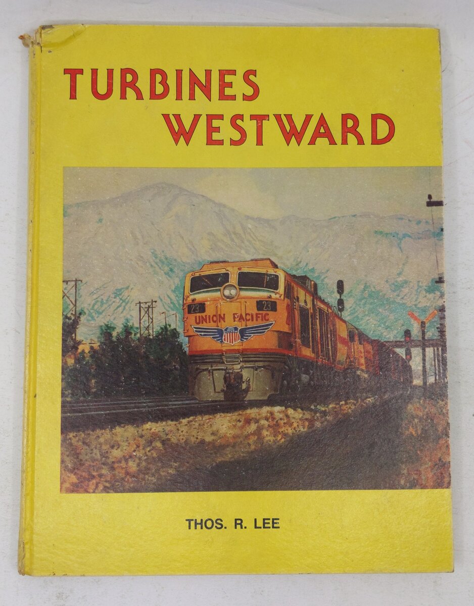 Turbines Westward Hardcover Book By Thos. R. Lee