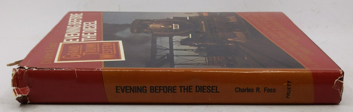 Evening Before the Diesel Hardcover Book By Charles R. Foss