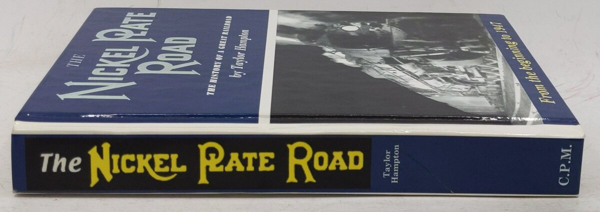 The Nickel Plate Road: The History of a Great Railroad Hardcover Taylor Hampton EX