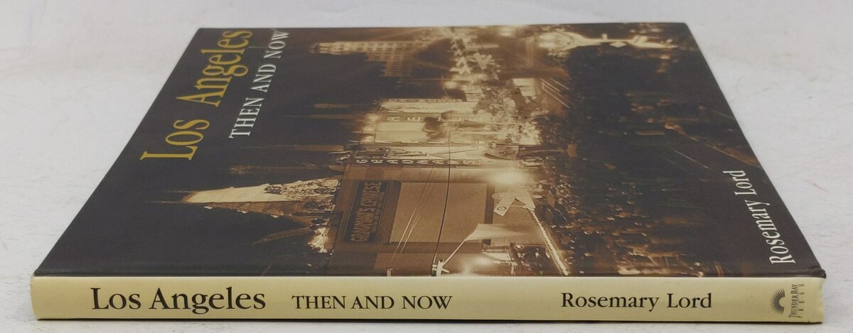 Los Angeles Then and Now Hardcover Book By Rosemary Lord EX