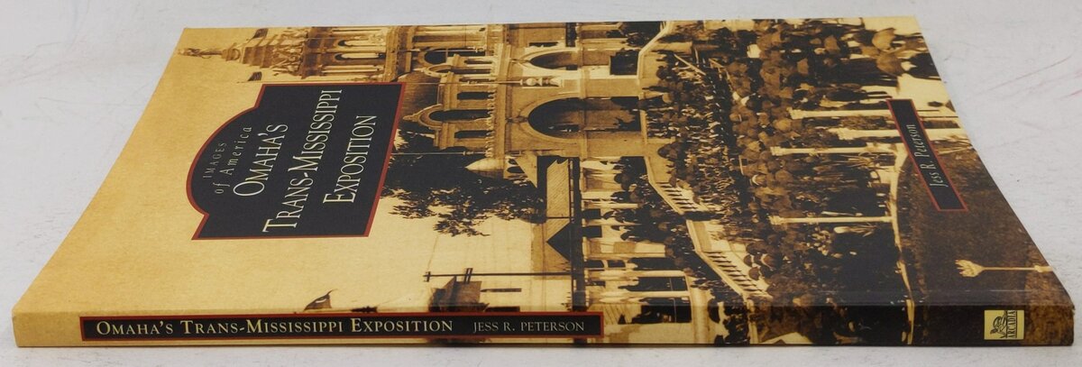 Omaha's Trans-Mississippi Exposition Paperback Book By Jess R. Peterson EX