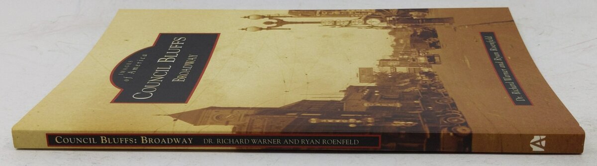 Council Bluffs: Broadway Paperback Book By Dr. Richard Warner, Ryan Roenfeld EX