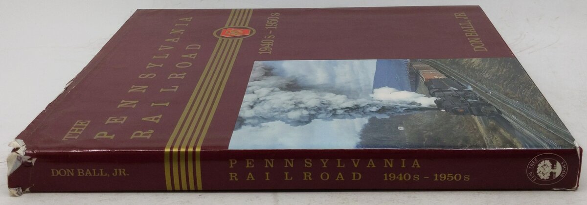 The Pennsylvania Railroad: 1940s-1950s Hardcover  Book By Don Ball Jr. VG