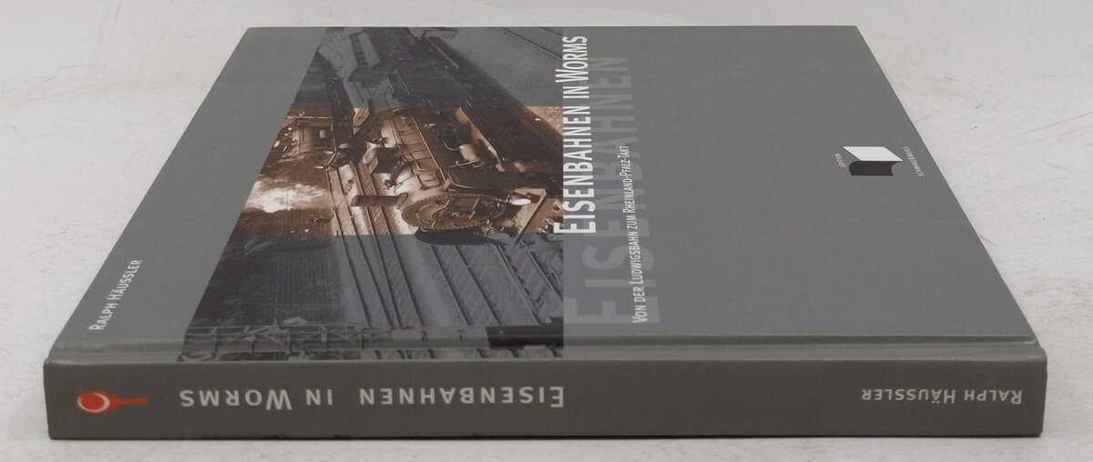 Eisenbahnen in Worms Hardcover Book By Ralph Haeussler EX