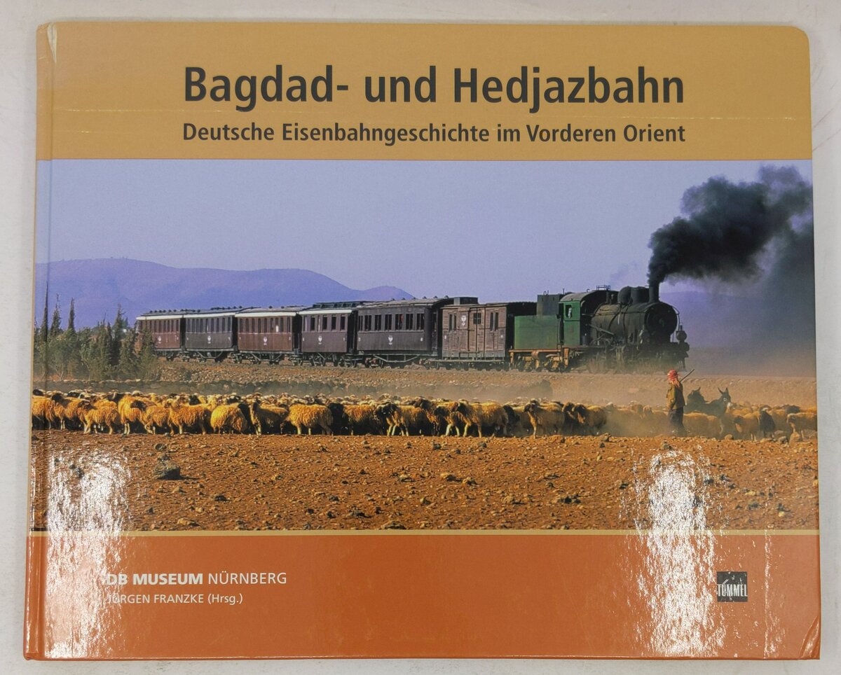 Bagdad- und Hedjazbahn Hardcover Book By Edith Zimmerling VG