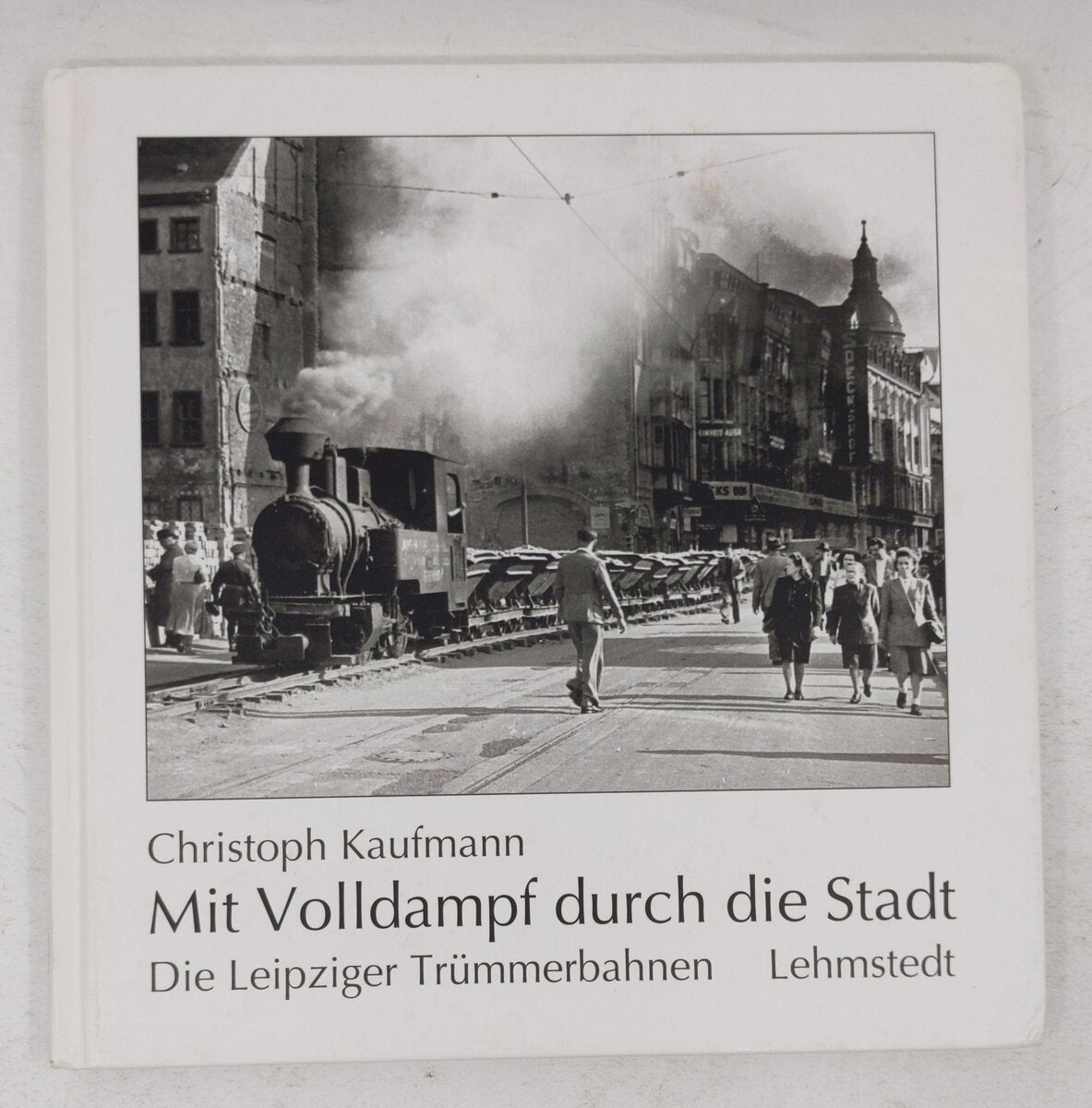 Mit Volldampf durch die Stadt Hardcover Book By Christoph Kaufmann EX
