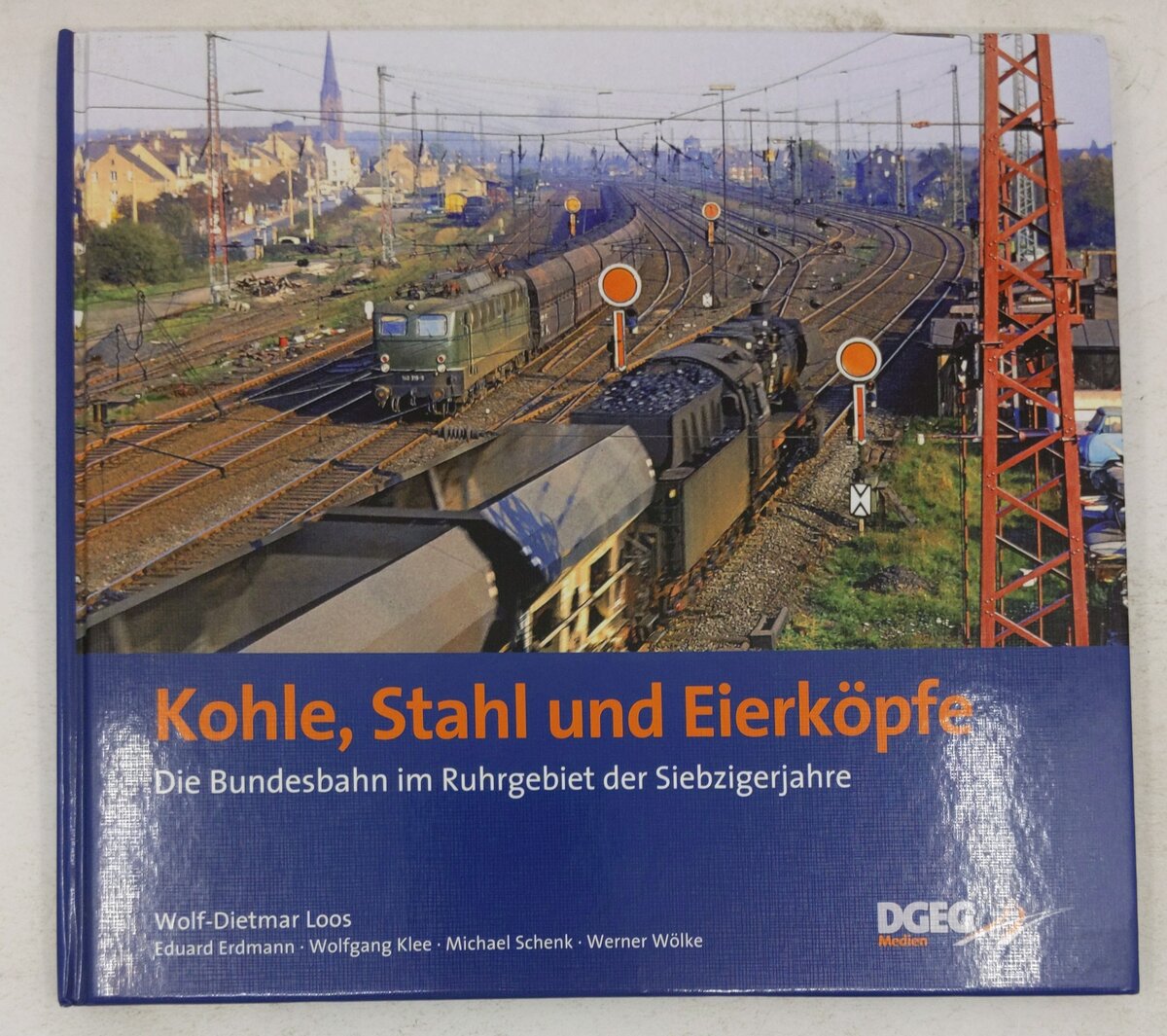 Kohle, Stahl und Eierköpfe Hardcover Book By Wolf-Dietmar Loos EX