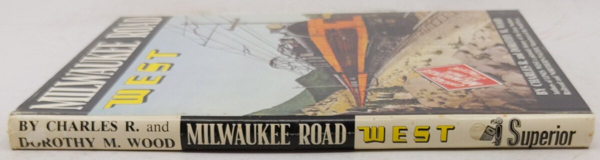 Milwaukee Road West Hardcover Book By Charles R.; Dorothy M. Wood Wood VG