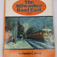 The Milwaukee Road East Hardcover Book By Patrick C. Dorin VG