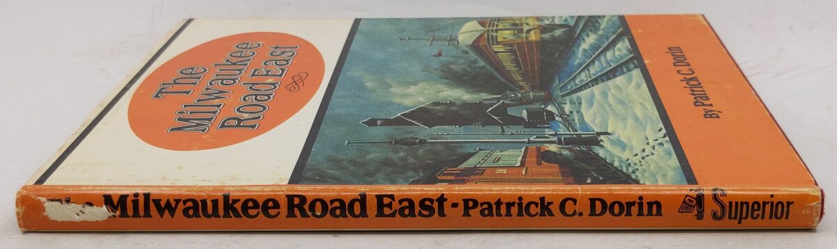 The Milwaukee Road East Hardcover Book By Patrick C. Dorin VG