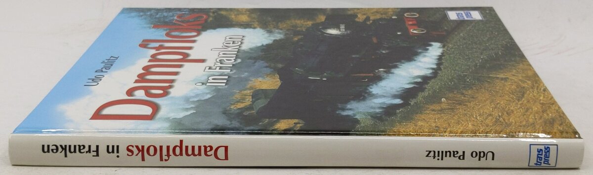 Dampfloks in Franken Hardcover Book By Udo Paulitz EX