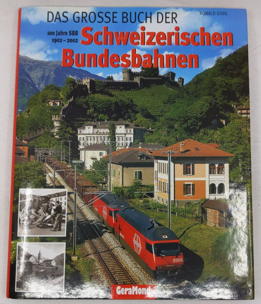 Das große Buch der  Schweizerischen Bundesbahnen. Hardcover Book By Ronald Gohl EX