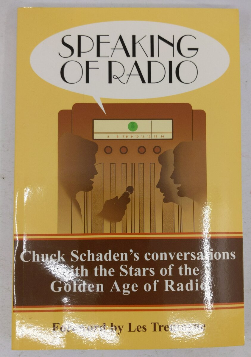 Speaking of Radio Paperback Book By Chuck Schaden EX