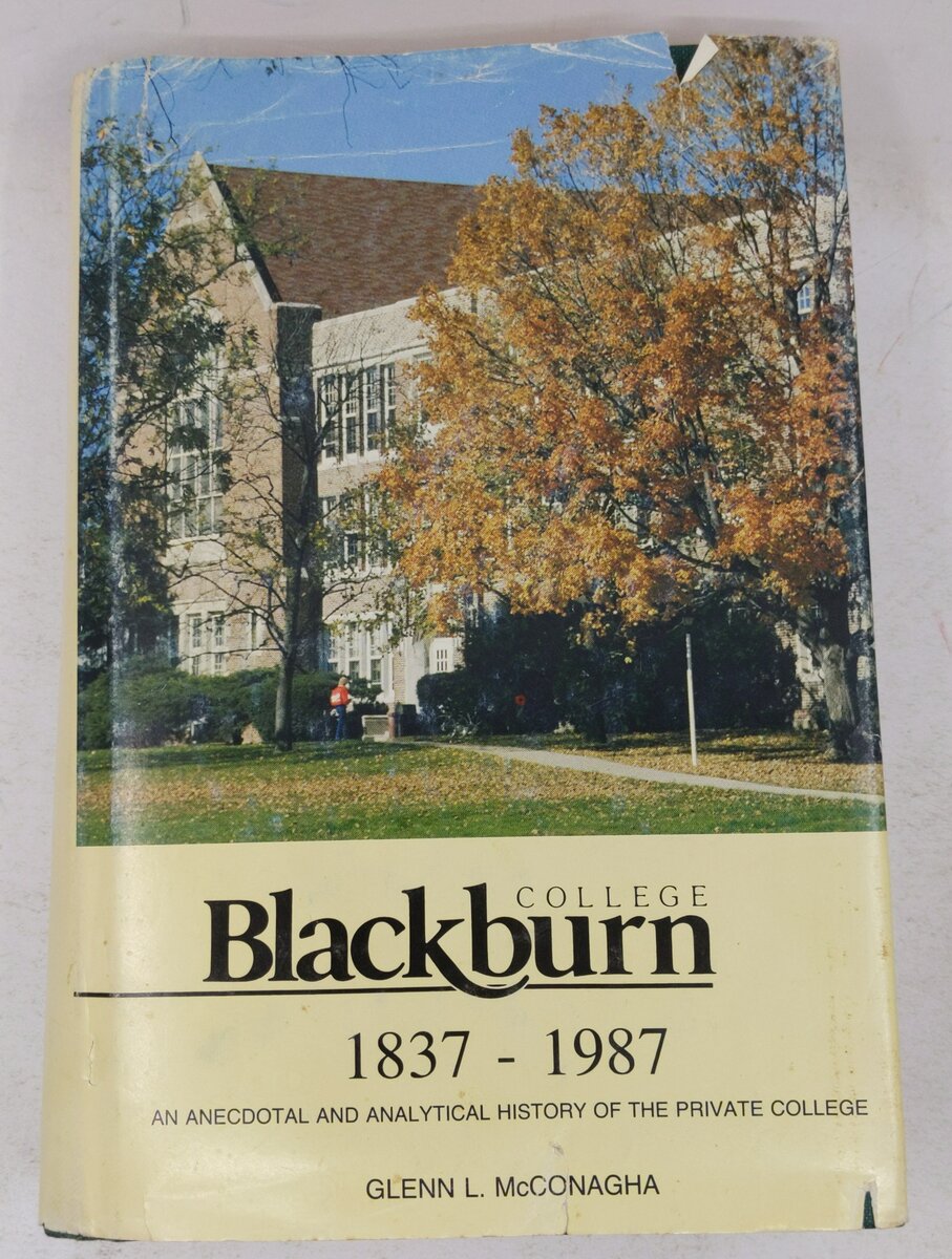 Blackburn College, 1837-1987 Hardcover Book By Glenn L McConagha