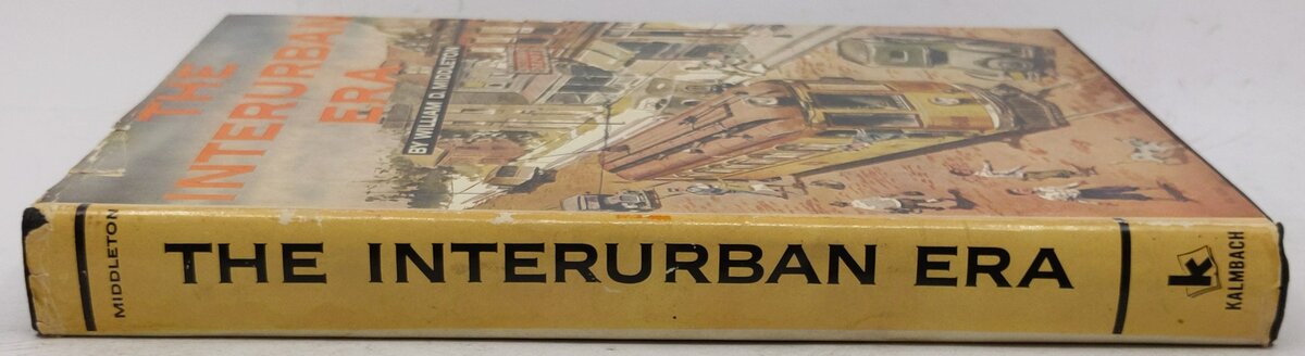 The Interurban Era Hardcover Book By William D. Middleton