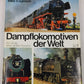 Dampflokomotiven der Welt Am Ende einer grossen Epoche Hardcover Book VG