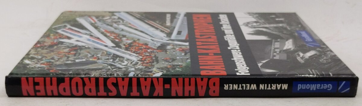 Bahn-Katastrophen Hardcover Book By Marin Weltner EX