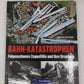 Bahn-Katastrophen Hardcover Book By Marin Weltner EX