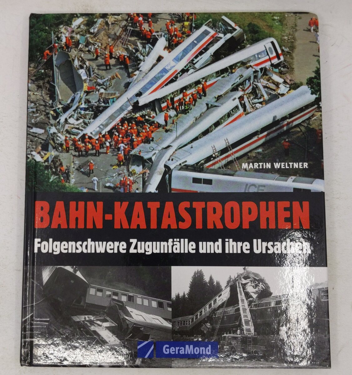 Bahn-Katastrophen Hardcover Book By Marin Weltner EX