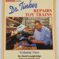 Dr Tinker Repairs Toy Train Vol.1 Paperback Book By David Laughridge EX
