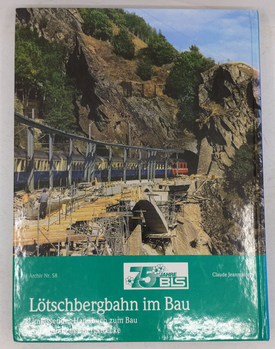 Lotschbergbahn im Bau Hardcover Book By claude-jeanmaire EX