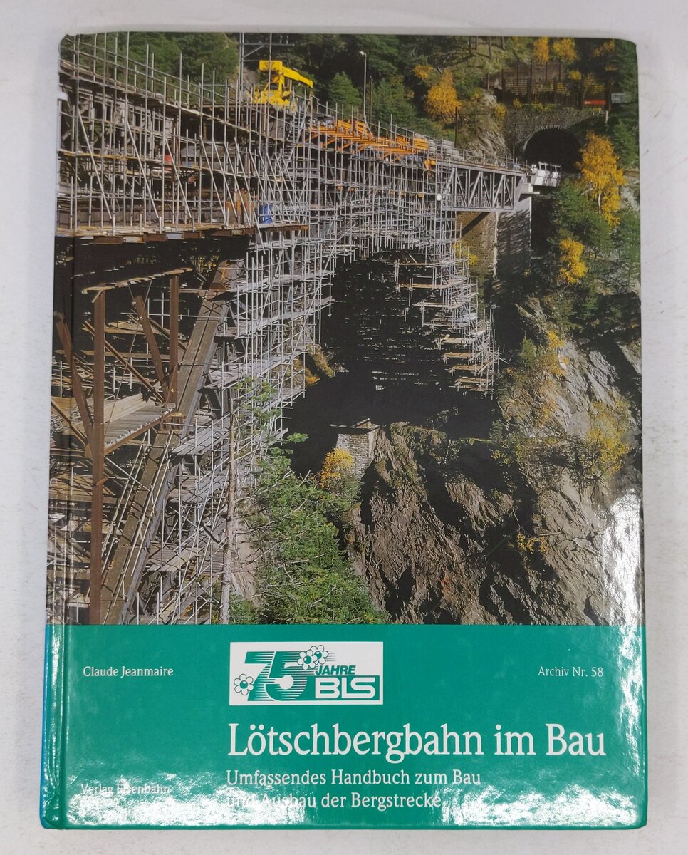 Lotschbergbahn im Bau Hardcover Book By claude-jeanmaire EX