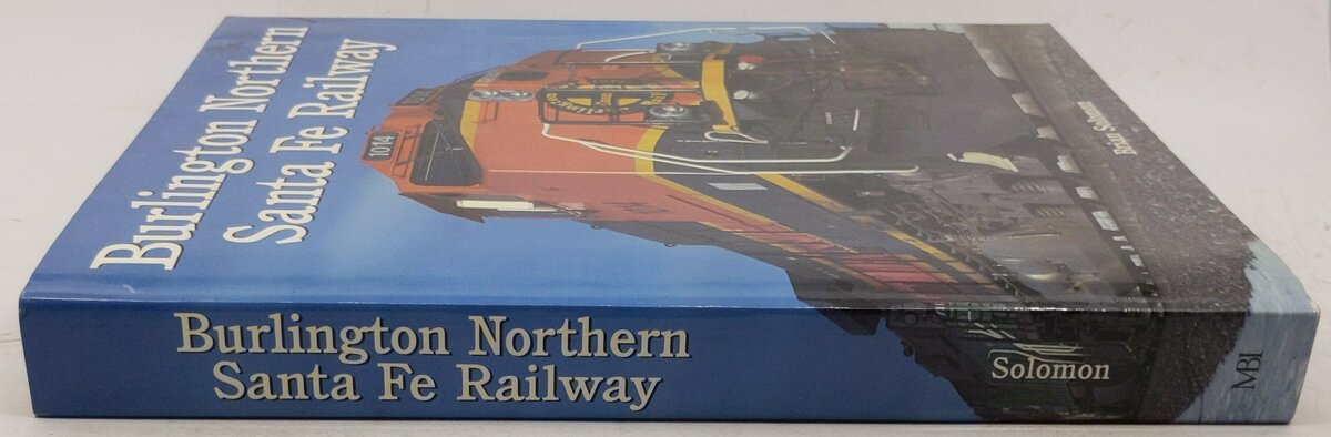 Burlington Northern Santa Fe Railway Hardcover Book By Brian Solomon EX