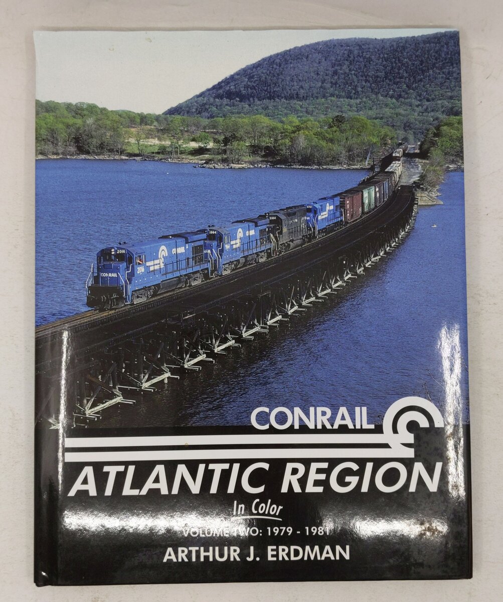 Conrail Atlantic Region in Color, Vol. 2 Hardcover Book By Arthur J. Erdman VG