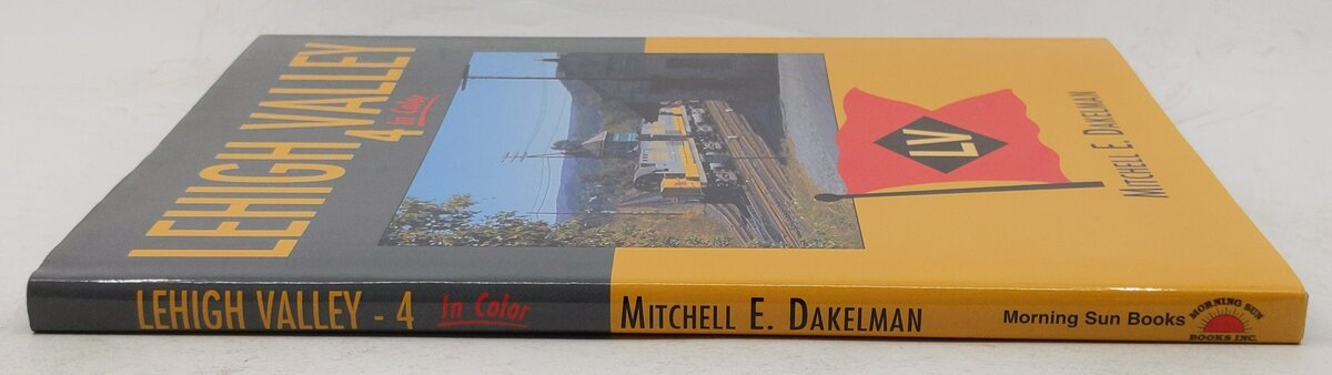 Lehigh Valley in Color, Vol. 4 Hardcover Book By Mitchell E. Dakelman EX