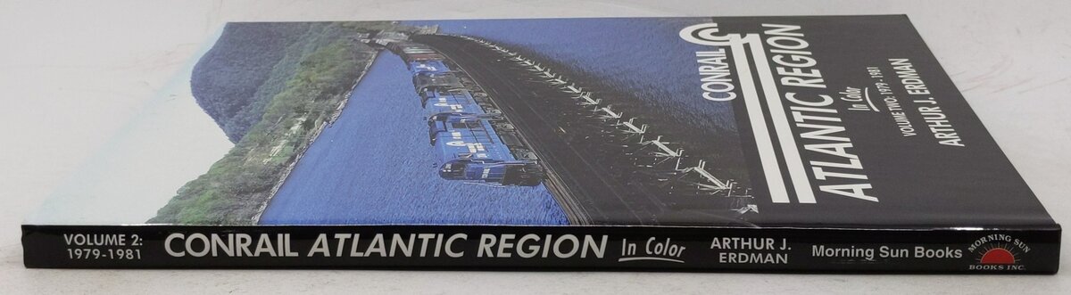 Conrail Atlantic Region in Color, Vol. 2: 1979-1981 Hardcover Arthur J. Erdman EX