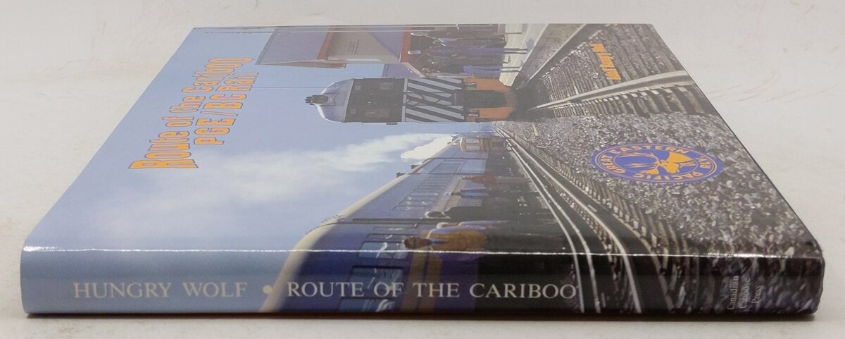 Route of the Cariboo Hardcover Book By Adolf Hungry Wolf EX