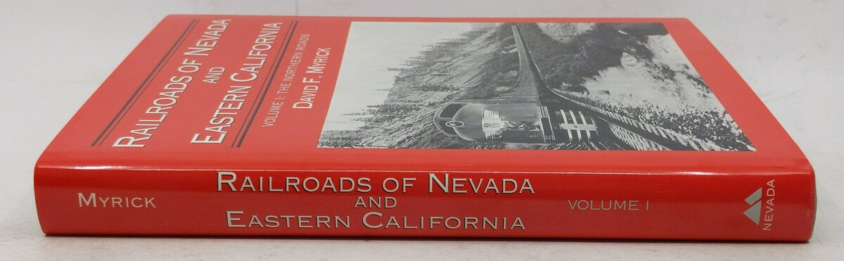 Railroads of Nevada and Eastern California, Vol.1 Hardcover By David F. Myrick EX