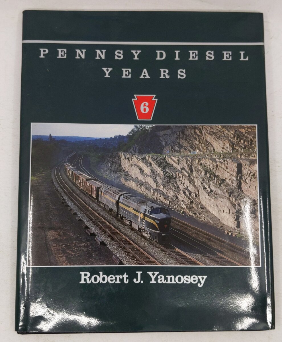Pennsy Diesel Years: 6 Hardcover Book By Robert J. Yanosey VG