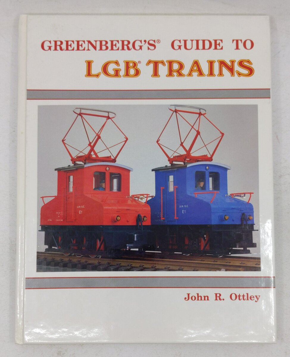 Greenberg's guide to LGB trains Hardcover Book By John R Ottley EX