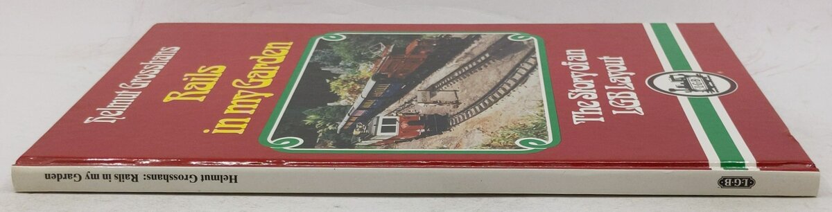 Rails in My Garden Hardcover Book By Helmut Grosshans EX