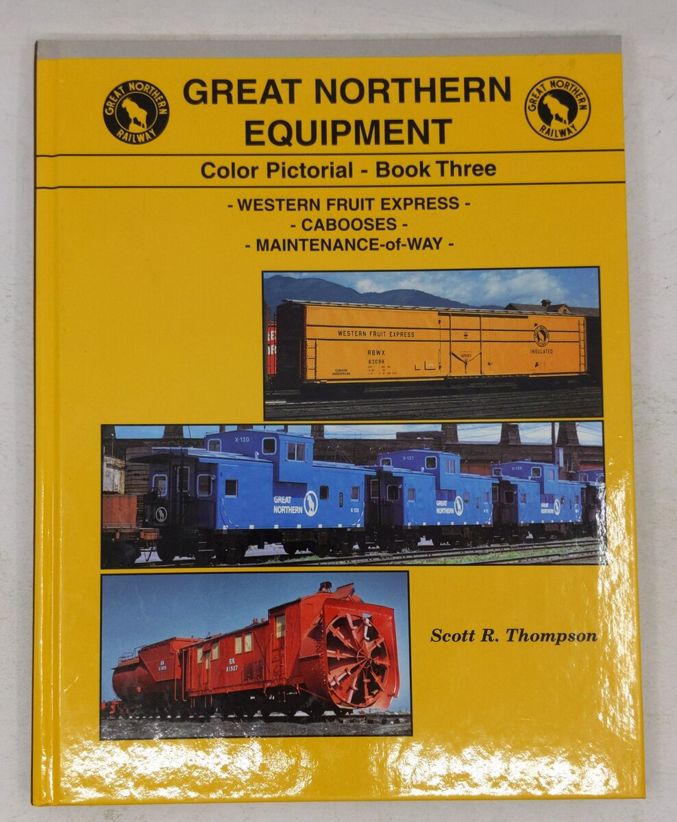Great Northern Equipment Color Pictorial, Book 3 Hardcover By Scott R. Thompson EX