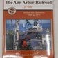 Ann Arbor Railroad in Color Hardcover Book By Robert I. Warrick MT