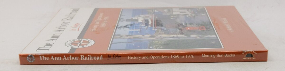Ann Arbor Railroad in Color Hardcover Book By Robert I. Warrick MT