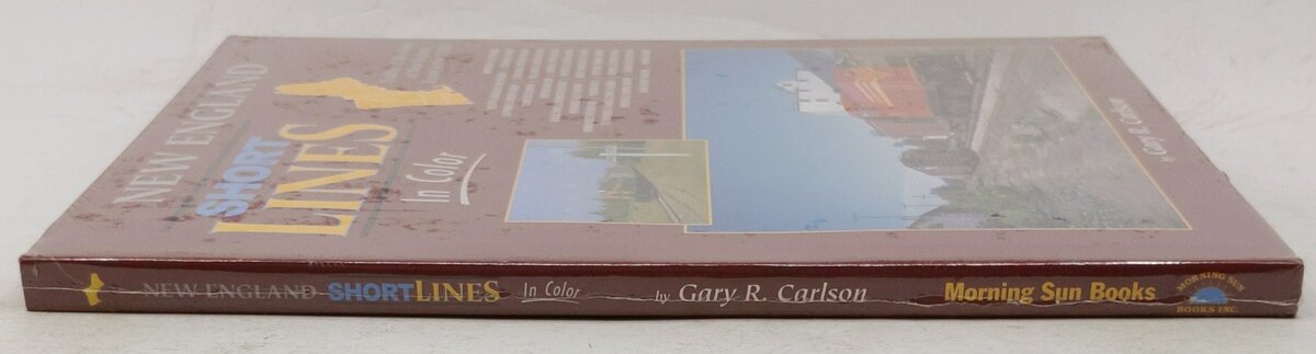 New England Shortlines in Color Hardcover Book By Gary R. Carlson MT
