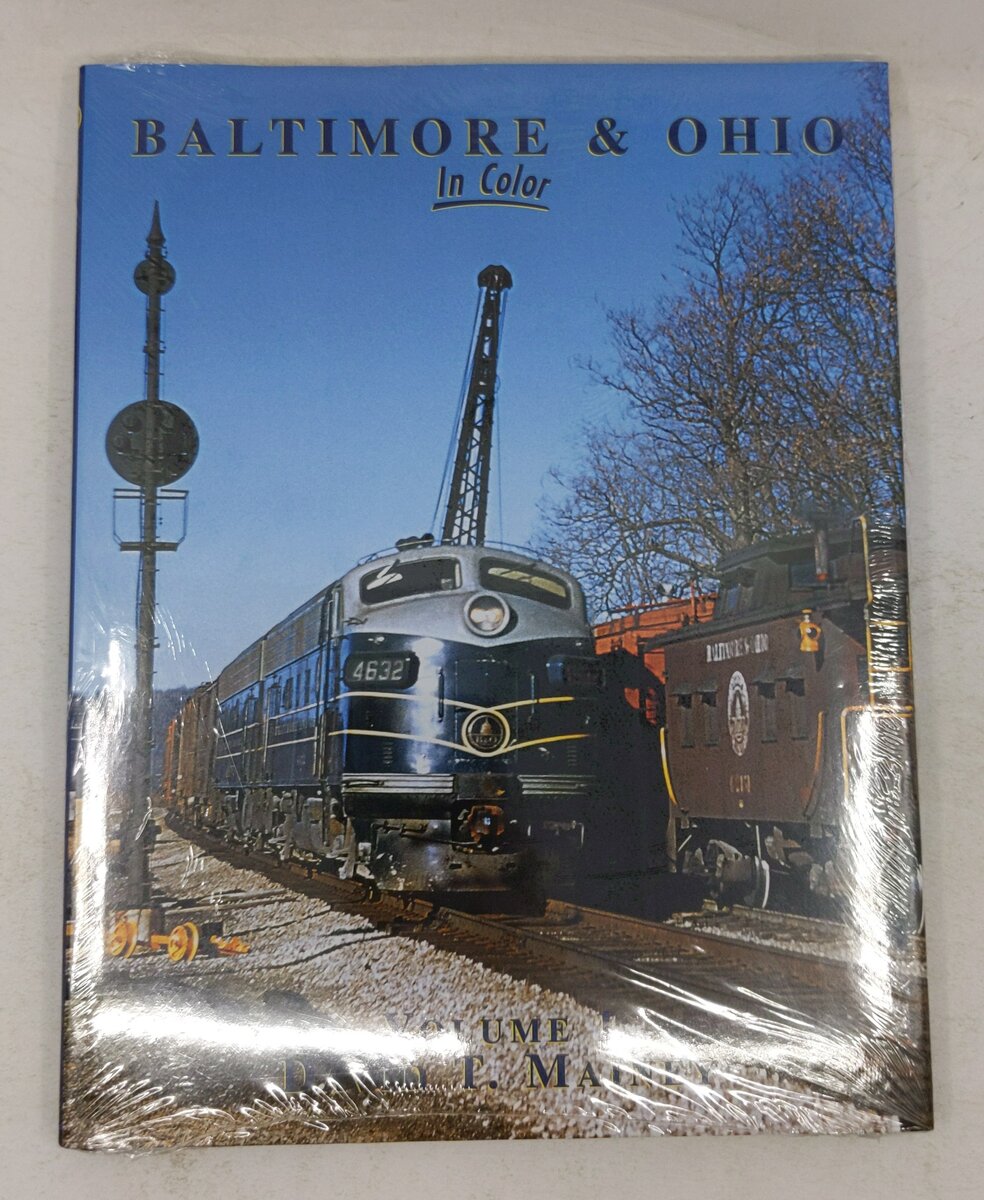 Baltimore & Ohio in Color, Vol. 1 Hardcover Book By David T. Mainey MT