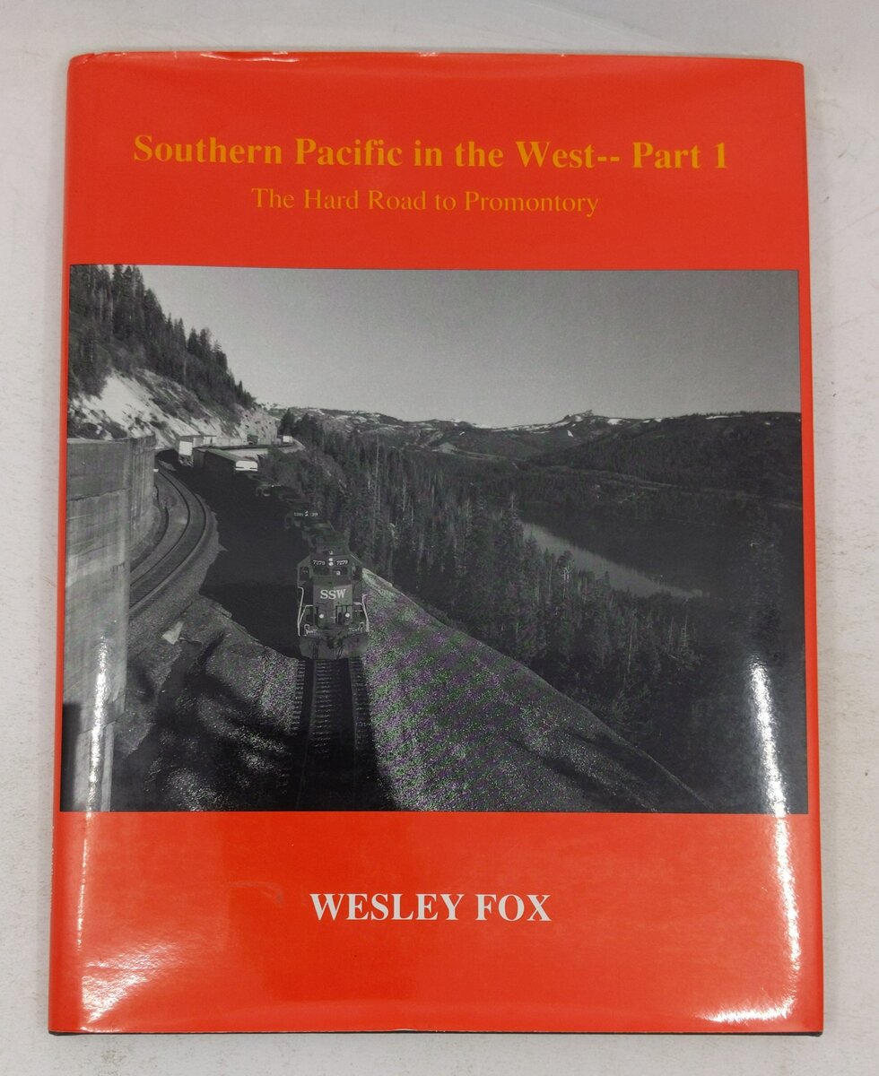 Southern Pacific in the West Hardcover Book By Wesley Fox VG
