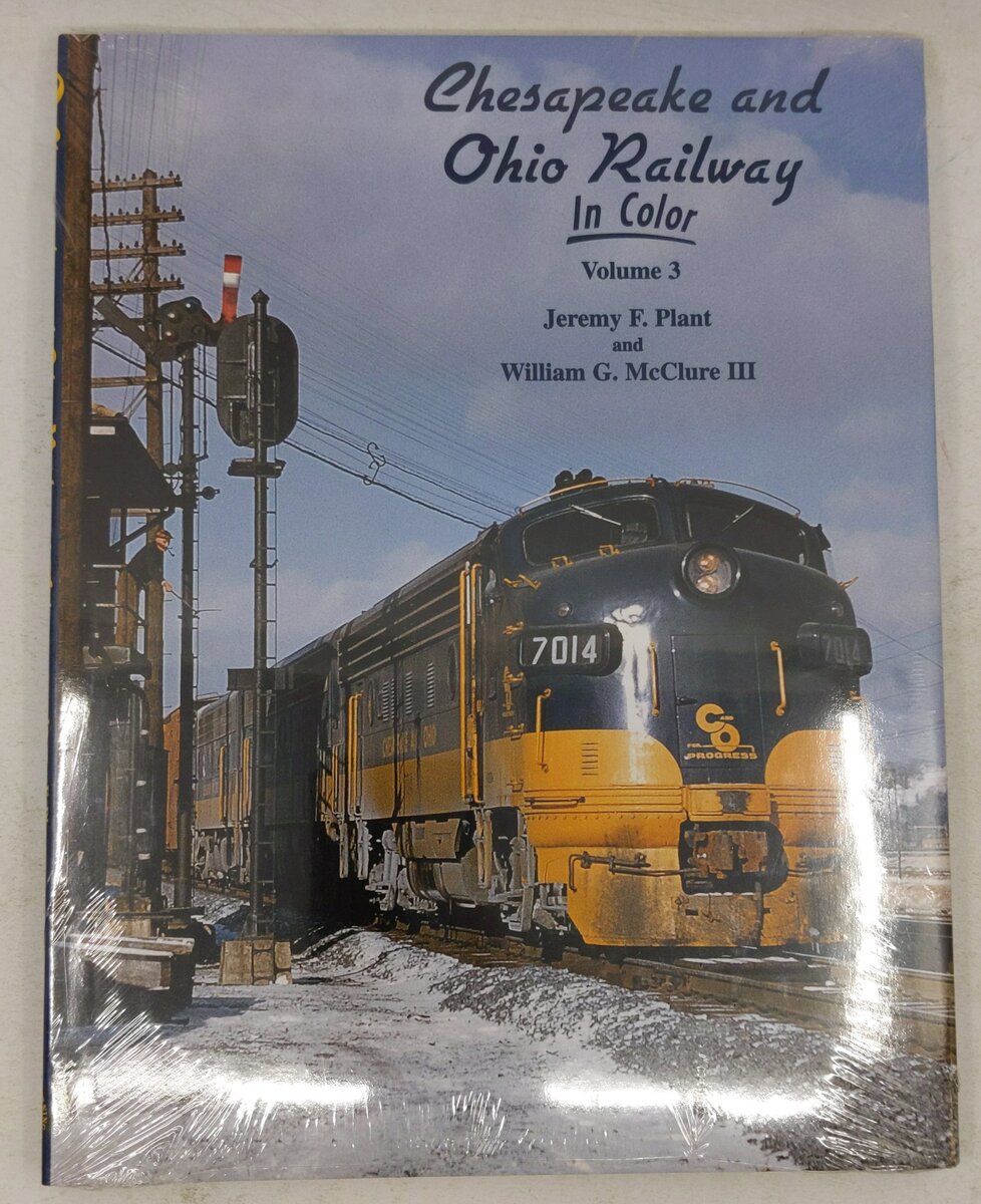 Chesapeake & Ohio Railway in Color, Vol. 3 Hardcover Book By Jeremy F. Plant MT