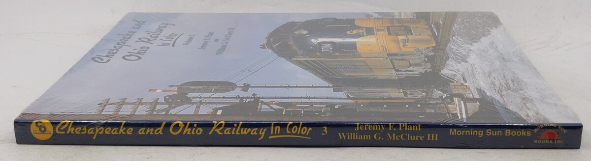 Chesapeake & Ohio Railway in Color, Vol. 3 Hardcover Book By Jeremy F. Plant MT