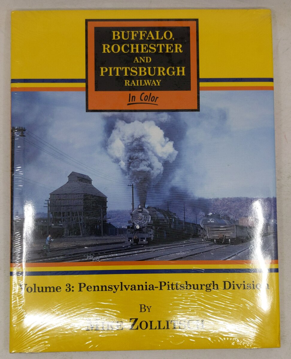 Buffalo Rochester and Pittsburgh Railway in Color, Vol. 3 Hardcover Book MT